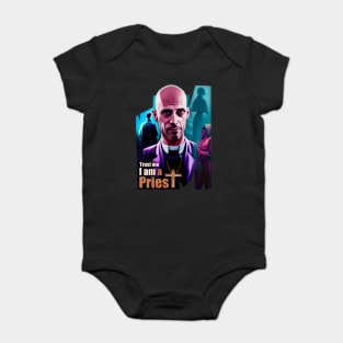 Trust Me! I’m a Priest Baby Bodysuit